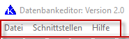 datenbankeditor-oberflaeche-menue.png datenbankeditor-oberflaeche-menue.png